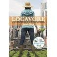 thumbnail image 1 of Pre-Owned Locavore: From Farmers'fields to Rooftop Gardens - How Canadians a (Paperback) 1554684196 9781554684199, 1 of 1