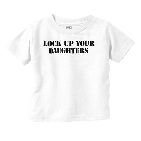 Lock Up Your Daughters Funny Son Youth T Shirt Tee Boys Infant Toddler Brisco Brands 6M