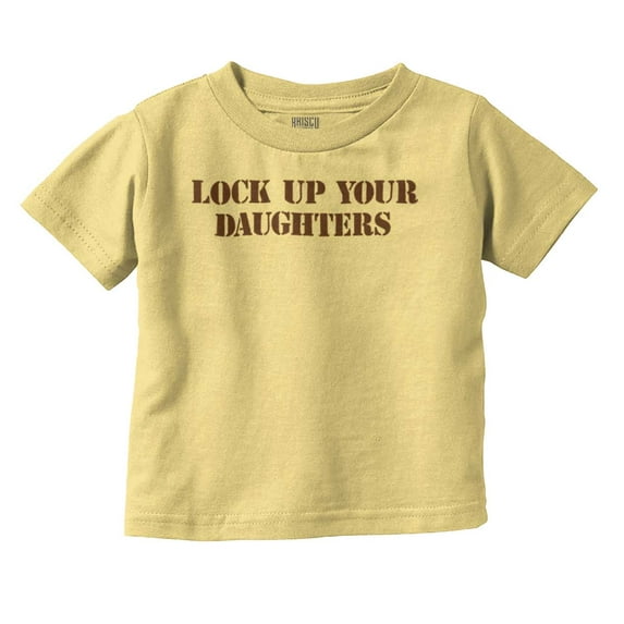 Lock Up Your Daughters Funny Son Youth T Shirt Tee Boys Infant Toddler Brisco Brands 6M