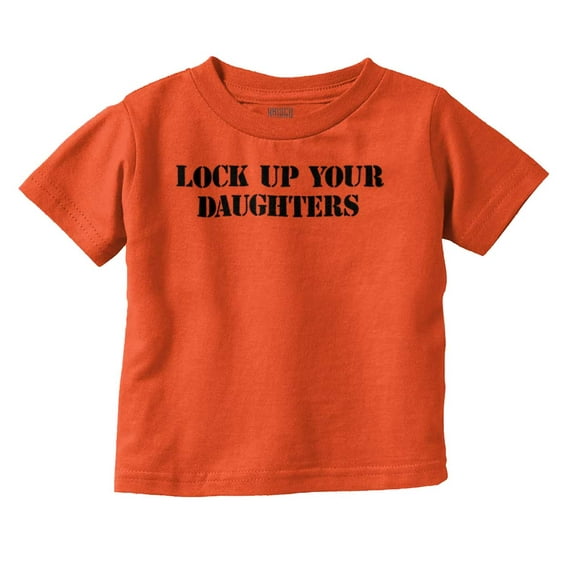 Lock Up Your Daughters Funny Son Youth T Shirt Tee Boys Infant Toddler Brisco Brands 6M