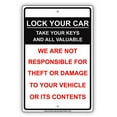 thumbnail image 1 of Lock Your Car Take Your Keys And All Valuable We Are Not Responsible For Theft Or Damage To Your Vehicle Restriction Warning Notice Aluminum Metal Sign 8"x12" Plate, 1 of 1