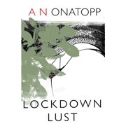 Lockdown Lust Lockdown Lust Series #1 Paperback