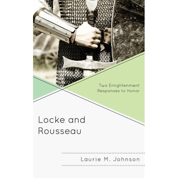 Locke and Rousseau: Two Enlightenment Responses to Honor, (Hardcover)