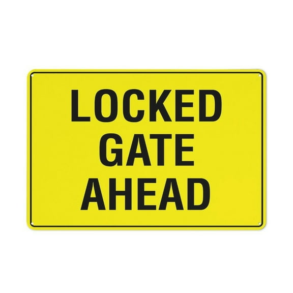 Locked Gate Ahead Sign Signs Outdoor, Uv Printed, Weatherproof And Security Signs For Home Or Business (Aluminum) Size: 8 x 12 inch