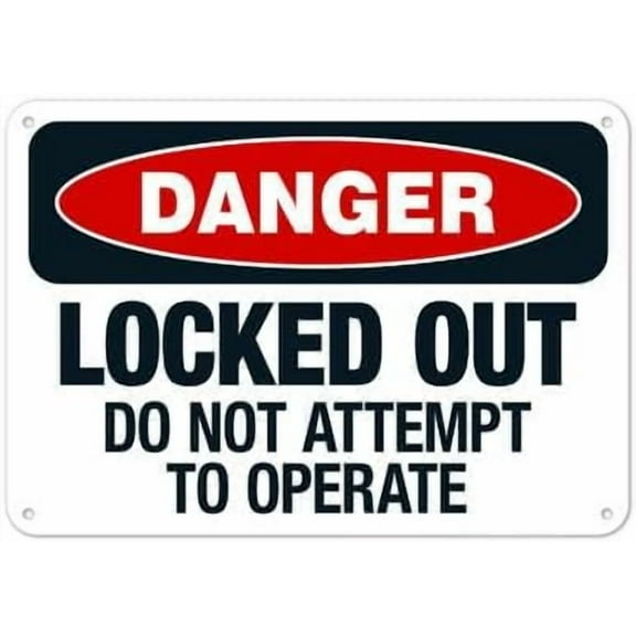 Locked Out Do Not Attempt To Operate Sign Facility Safety Signs Metal Tin Sign 8x12 Inch Clear Warning for Home & Busines