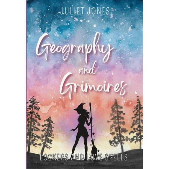 Lockers and Love Spells Geography and Grimoires: A Sweet High School Witchy Romance, Book 2, (Hardcover)