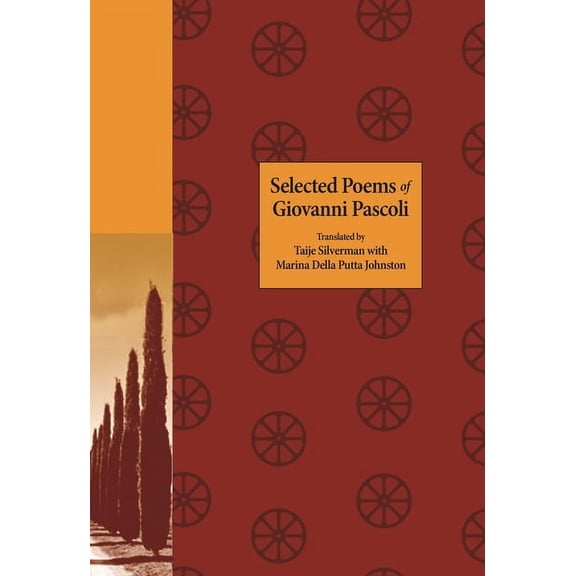 Lockert Library of Poetry in Translation Selected Poems of Giovanni Pascoli, Book 133, (Paperback)