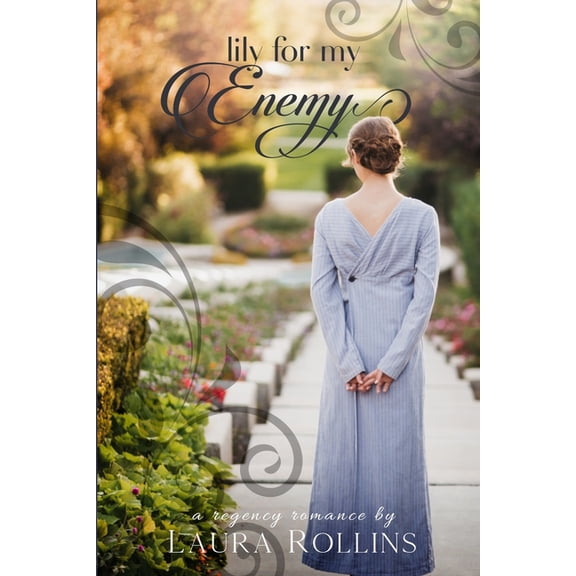 Lockhart Sweet Regency Romance: Lily For My Enemy: A Lockhart Sweet Regency Romance (Paperback)