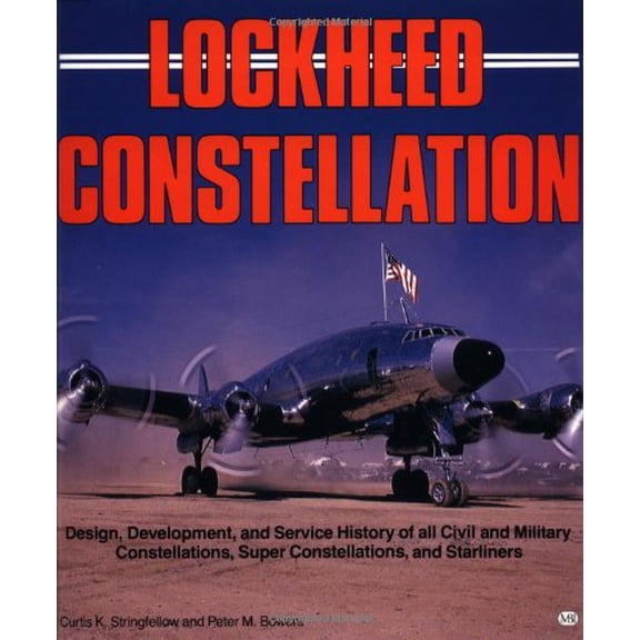 Pre-Owned Lockheed Constellation: Design, Development, and Service History of all Civil and Military Constellations, Super Constellations, and Starliners (Paperback) 0879383798 9780879383794