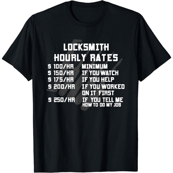 Locksmith Hourly Rates Funny Lock Picker Labor Worker Gifts T-Shirt