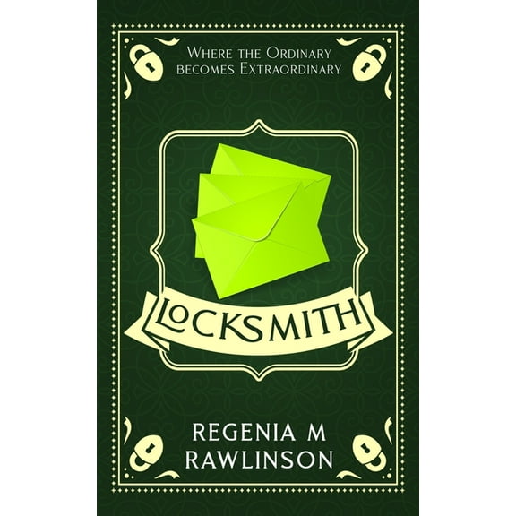 Locksmith: Where The Ordinary Becomes Extraordinary, (Paperback)