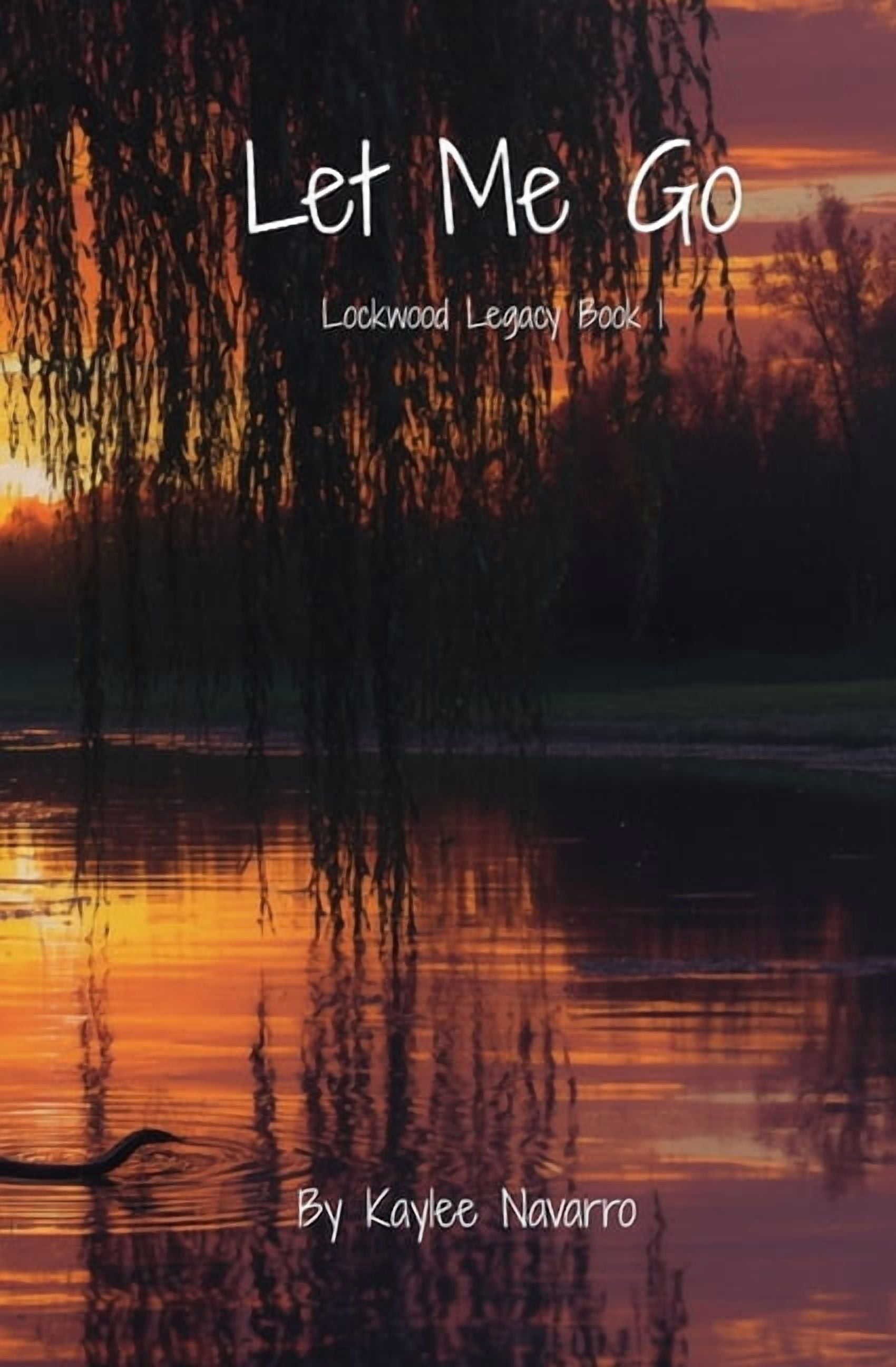 Lockwood Legacy Let Me Go: Lockwood Legacy Book 1, (Paperback)
