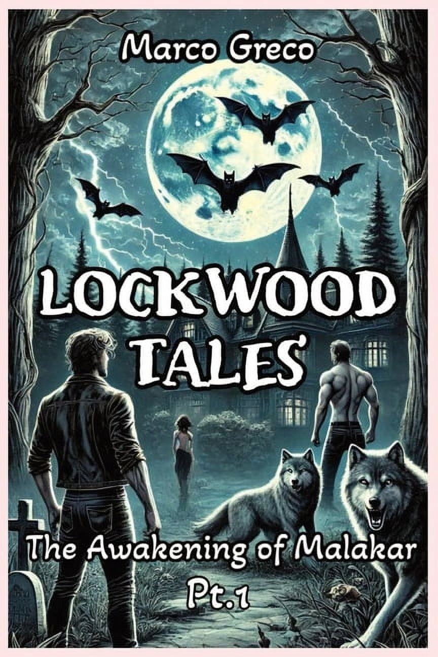 Lockwood Tales: The Awakening of Malakar - Pt. 1, (Paperback)