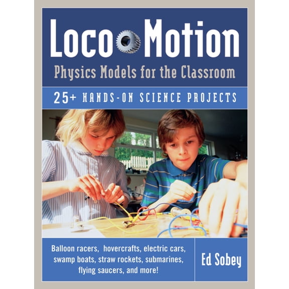 Loco-Motion : Physics Models for the Classroom (Paperback)