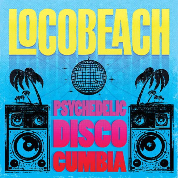 Locobeach - Psychedelic Disco Cumbia - Music & Performance - Vinyl