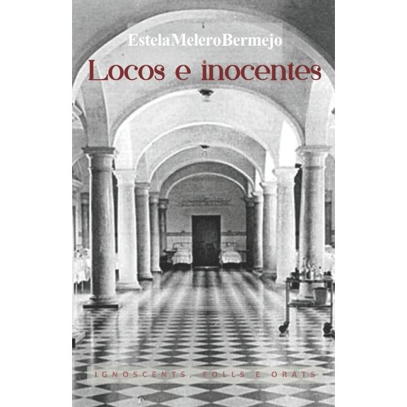 Locos e inocentes: Ignoscents, Folls e Orats (Paperback)