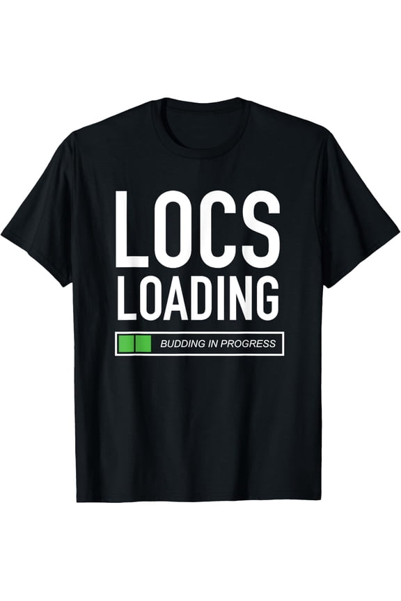 Locs Loading Budding In Progress Funny Natural Hair Journey Graphic Tee Retro Dreadlocks Motivational Unisex Adult T-Shirt