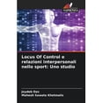 thumbnail image 1 of Locus Of Control e relazioni interpersonali nello sport: Uno studio, (Paperback), 1 of 1