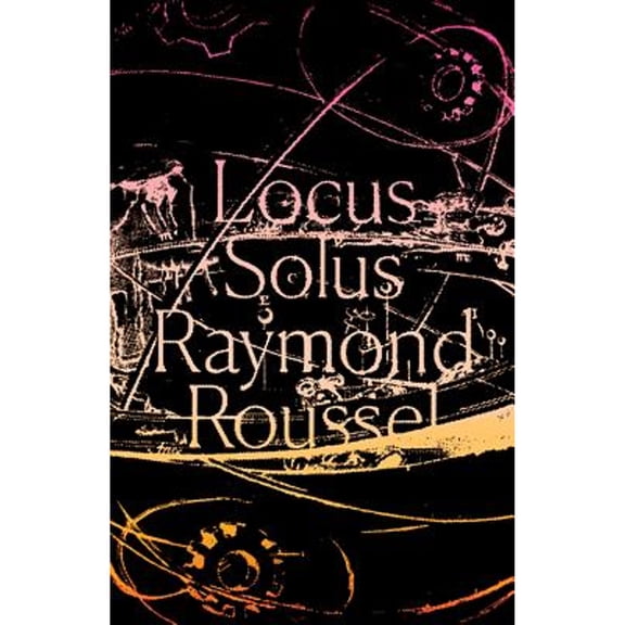Pre-Owned Locus Solus, 9780811226455, 081122645X, Paperback, Reissue edition