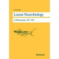 thumbnail image 1 of Locust Neurobiology: A Bibliography, 1871-1991, (Hardcover), 1 of 1