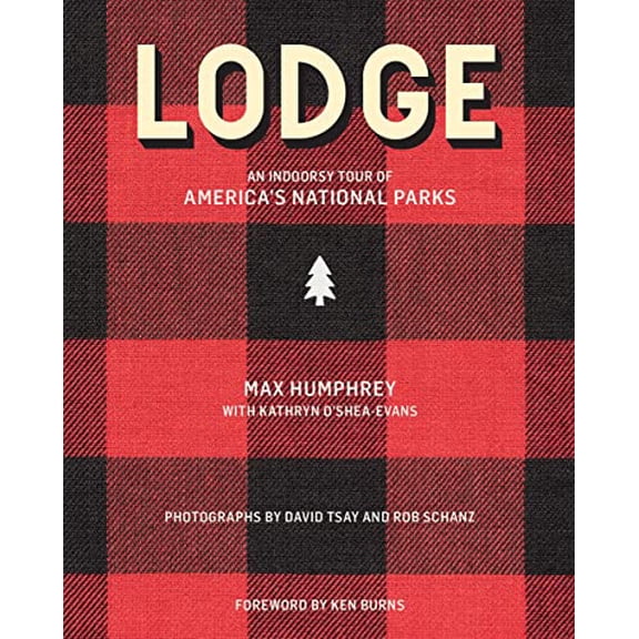 Pre-Owned Lodge: An Indoorsy Tour of Americas National Parks, 9781423661344, 1423661346, Hardcover,