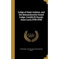 thumbnail image 1 of Lodge of Saint Andrew, and the Massachusetts Grand Lodge. Conditi Et Ducati, Anno Lucis 5756-5769 Hardcover 1374176125 9781374176126 Freemasons Lodge of Saint Andrew Bosto, 1 of 1
