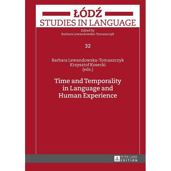 Lodz Studies in Language: Time and Temporality in Language and Human Experience (Hardcover)