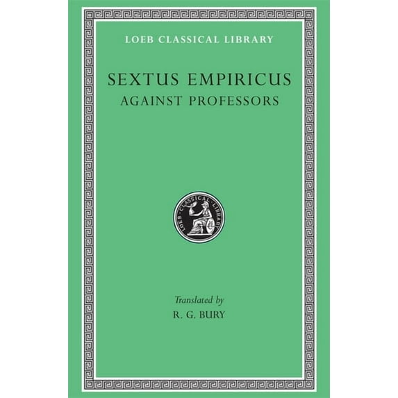 Loeb Classical Library: Against Professors (Hardcover)