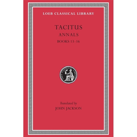 Loeb Classical Library: Annals: Books 13-16 (Hardcover)