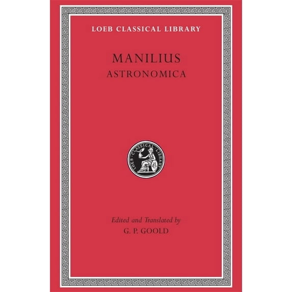 Loeb Classical Library Astronomica, Book 469, (Hardcover)