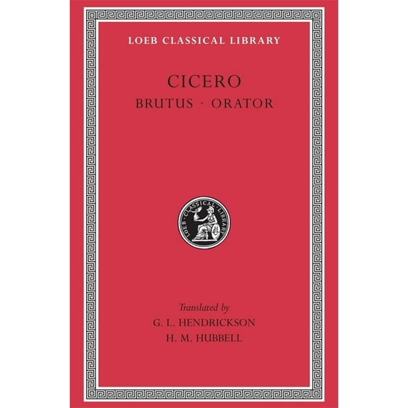 Loeb Classical Library: Brutus. Orator (Hardcover)