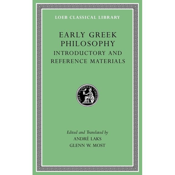 Loeb Classical Library: Early Greek Philosophy, Volume I: Introductory and Reference Materials (Hardcover)