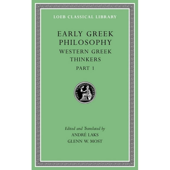 Loeb Classical Library: Early Greek Philosophy, Volume IV: Western Greek Thinkers, Part 1 (Hardcover)