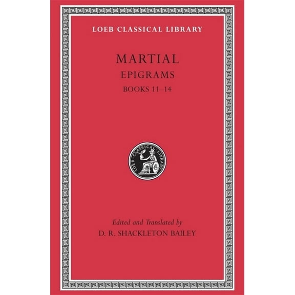 Loeb Classical Library: Epigrams, Volume III: Books 11-14 (Hardcover)