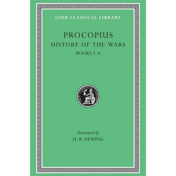 Loeb Classical Library: History of the Wars, Volume II: Books 3-4 (Hardcover)