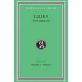 thumbnail image 1 of Loeb Classical Library: Julian, Volume III: Letters. Epigrams. Against the Galilaeans. Fragments (Hardcover), 1 of 1