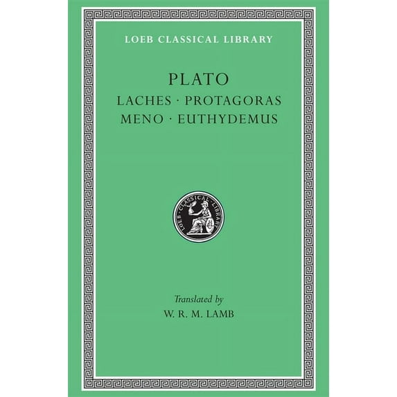 Loeb Classical Library: Laches. Protagoras. Meno. Euthydemus (Hardcover)
