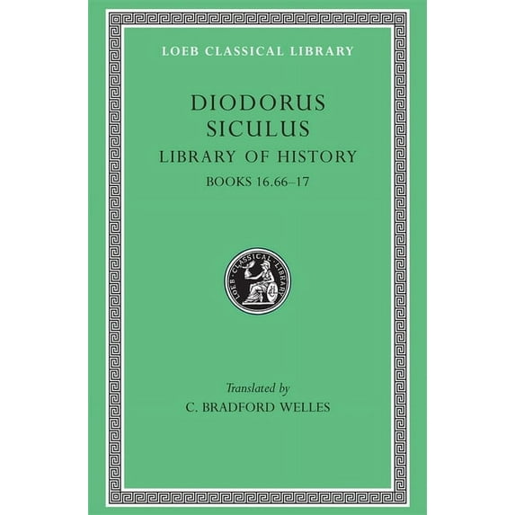 Loeb Classical Library: Library of History, Volume VIII: Books 16.66-17 (Hardcover)