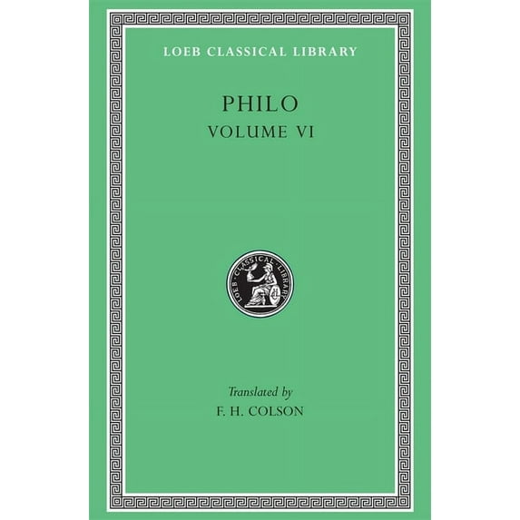 Loeb Classical Library: Philo, Volume VI: On Abraham. on Joseph. on Moses (Hardcover)