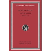 Loeb Classical Library Saturnalia, Volume II Books 3-5 Hardcover