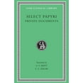 thumbnail image 1 of Loeb Classical Library: Select Papyri, Volume I: Private Documents (Hardcover), 1 of 1
