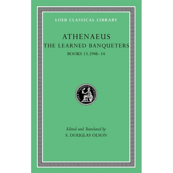 Loeb Classical Library: The Learned Banqueters, Volume VII (Hardcover)