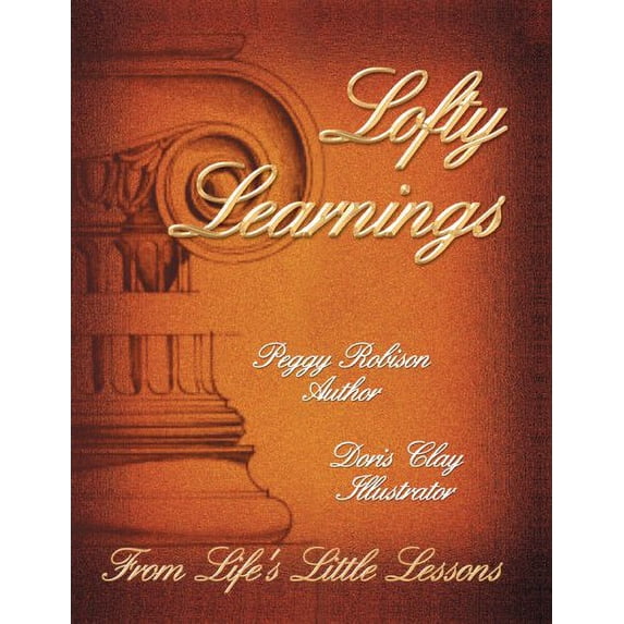 Pre-Owned Lofty Learnings: From Life's Little Lessons Paperback
