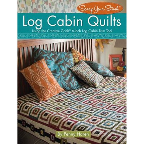 Pre-Owned Log Cabin Quilts: Using the Creative Grids (R) 6-Inch Log Cabin Trim Tool (Paperback) 1935726854 9781935726852