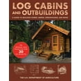 thumbnail image 1 of Log Cabins and Outbuildings : A Guide to Building Homes, Barns, Greenhouses, and More (Paperback), 1 of 1