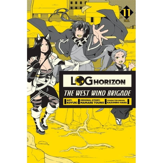 Log Horizon: The West Wind Brigade: Log Horizon: The West Wind Brigade, Vol. 11 (Series #11) (Paperback)