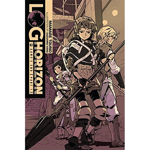 Pre-Owned Log Horizon, Vol. 3 (light novel): Game's End, Part 1 Paperback