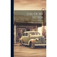 thumbnail image 1 of Log Of My Motor (Hardcover), 1 of 1