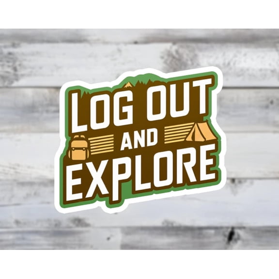 Log Out Explore Perfect Wanderlust Adventurers Sticker