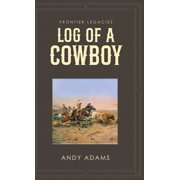 Log of a Cowboy, Hardcover